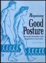Regaining good posture through stretches and supportive exercises