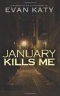 January Kills Me (Samantha Rialto Mysteries) (Volume 1)