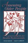 Assessing Older People A Practical Guide For Health Professionals