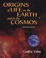 Origins of Life  On Earth and in the Cosmos