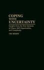 Coping with Uncertainty  Insights from the New Sciences of Chaos SelfOrganization and Complexity