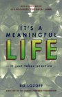 Its a Meaningful Life: It Just Takes Practice