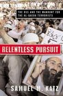 Relentless Pursuit  The DSS and the Manhunt for the AlQaeda Terrorists