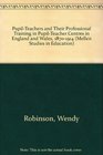 Pupil Teachers and Their Professional Training in PupilTeacher Centres in England and Wales 18701914