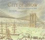 City of Snow The Great Blizzard of 1888