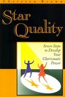 Star Quality Seven Steps to Develop Your Charismatic Power