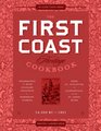 The First Coast Heritage Cookbook Celebrating the Rich Culinary Influence in Northeast Florida