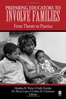 Preparing Educators to Involve Families : From Theory to Practice