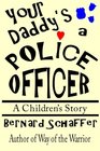 Your Daddy's a Police Officer