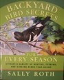 Backyard Bird Secrets for Every Season Attract a Variety of Nesting Feeding and Singing Birds YearRound