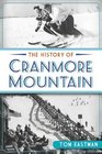The History of Cranmore Mountain (Sports History)
