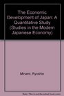 The Economic Development of Japan A Quantitative Study