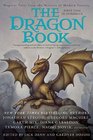The Dragon Book Magical Tales from the Masters of Modern Fantasy