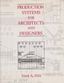 Production Systems for Architects and Designers