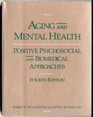 Aging and Mental Health Positive Psychological and Biomedical Approaches