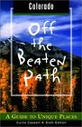 Colorado Off the Beaten Path 6th A Guide to Unique Places