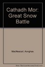 An cathadh mor  The Great Snowbattle