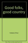 Good folks, good country