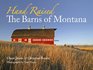 Hand Raised The Barns of Montana