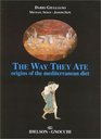 The Way They Ate: Origins of the Mediterranean Diet