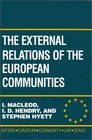 The External Relations of the European Communities A Manual of Law and Practice
