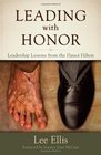 Leading With Honor Leadership Lessons from the Hanoi Hilton