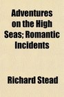Adventures on the High Seas Romantic Incidents