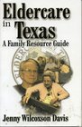 Eldercare in Texas A Family Resource Guide