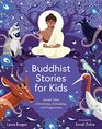 Buddhist Stories for Kids Jataka Tales of Kindness Friendship and Forgiveness