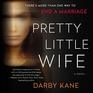 Pretty Little Wife A Novel