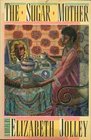 The Sugar Mother
