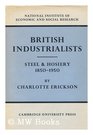British Industrialists Steel and Hosiery 18501950