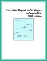 Executive Report on Strategies in Seychelles 2000 edition