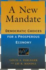A New Mandate Democratic Choices for a Prosperous Economy