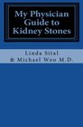 My Physician Guide to Kidney Stones