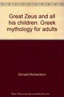 Great Zeus and all his children Greek mythology for adults