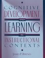 Cognitive Development and Learning in Instructional Contexts