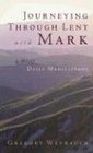 Journeying Through Lent With Mark Daily Meditations