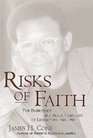 Risks of Faith The Emergence of a Black Theology of Liberation 19681998