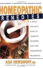 Homeopathic Remedies A Quick and Easy Guide to Common Disorders and Their Homeopathic Treatments