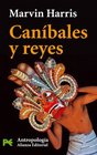 Canibales Y Reyes / Cannibals and Kings