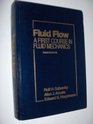 Fluid Flow A First Course in Fluid Mechanics