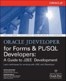 Oracle JDeveloper 10g for Forms  PL/SQL Developers A Guide to Web Development with Oracle ADF