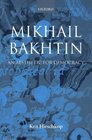 Mikhail Bakhtin An Aesthetic for Democracy