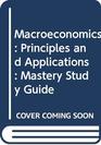 Macroeconomics Principles and Applications  Mastery Study Guide