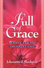 Full of Grace Women and the Abundant Life