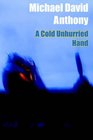 A Cold Unhurried Hand
