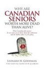 Why Are Canadian Seniors Worth More Dead Than Alive