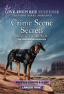 Crime Scene Secrets (Mountain Country K-9 Unit, Bk 4) (Love Inspired Suspense, No 1113) (Larger Print)
