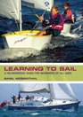 Learning to Sail A Nononsense Guide for Beginners of All Ages